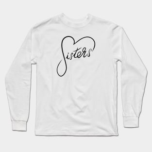 Sisters Heart T-Shirt Long Sleeve T-Shirt